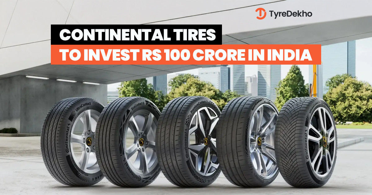 Continental Tires To Invest Rs 100 Crore In India
