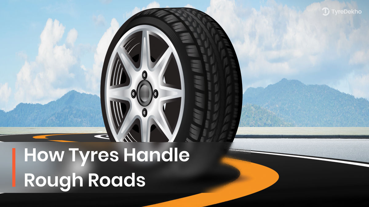 How Tyres Handle Rough Roads